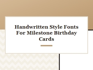 Handwritten Fonts for Playful Milestone Birthday Cards